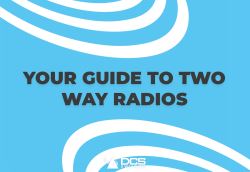 Your Guide to Two Way Radios 