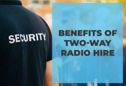 Benefits of Two-Way Radio Hire