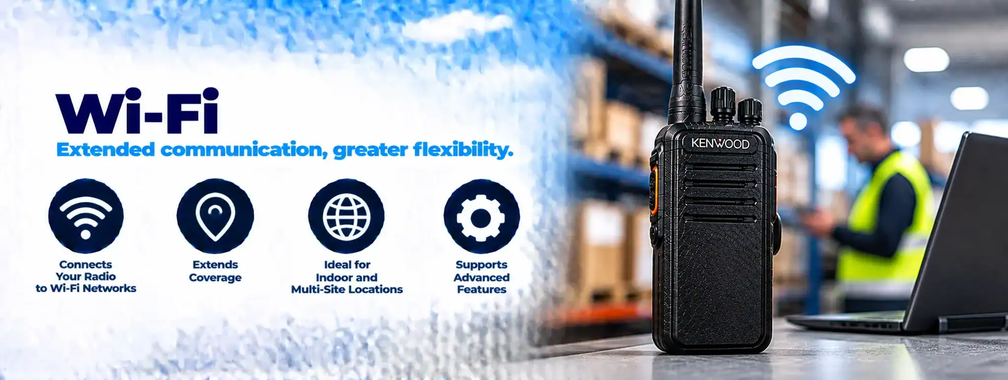 DCS 2 Way Radio for Wi-Fi Communication DCS 2 Way Radio with Wi-Fi connectivity and extended coverage.